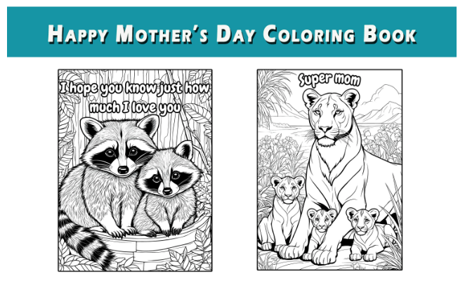 Happy Mothers Day Coloring Book for Kids Large Collection of Cute Baby Animals, Dolphins, Turtles, Dinosaurs, Birds, Flowers, Animals - SJPrinter